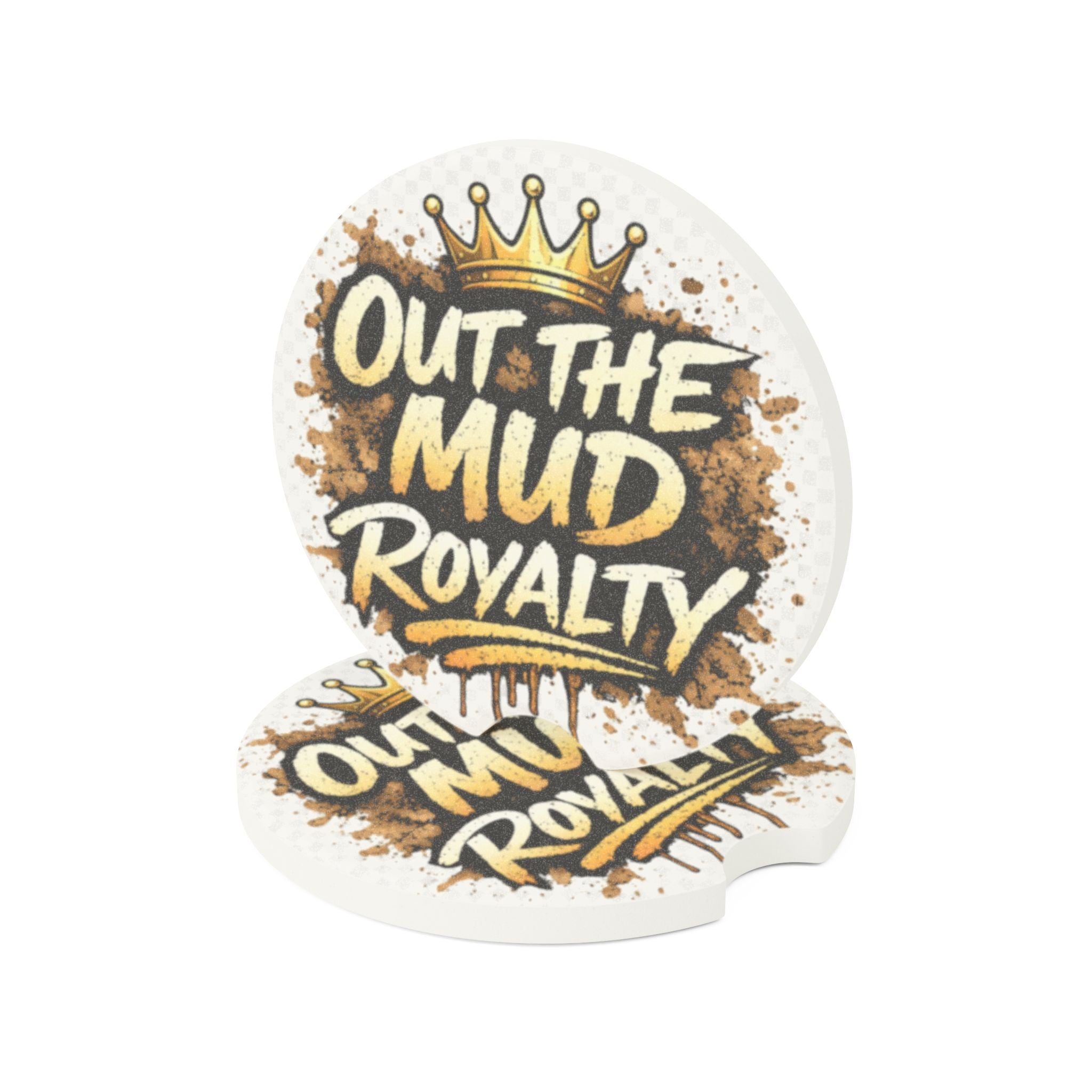 Soapstone Car Coaster — "Out The Mud Royalty" Crowned Mud-Splash Design