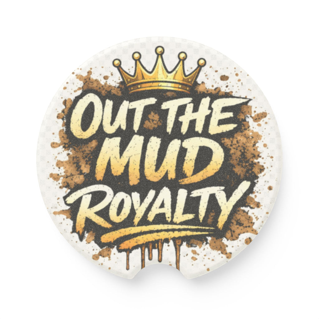 Soapstone Car Coaster — "Out The Mud Royalty" Crowned Mud-Splash Design