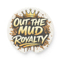 Soapstone Car Coaster — "Out The Mud Royalty" Crowned Mud-Splash Design