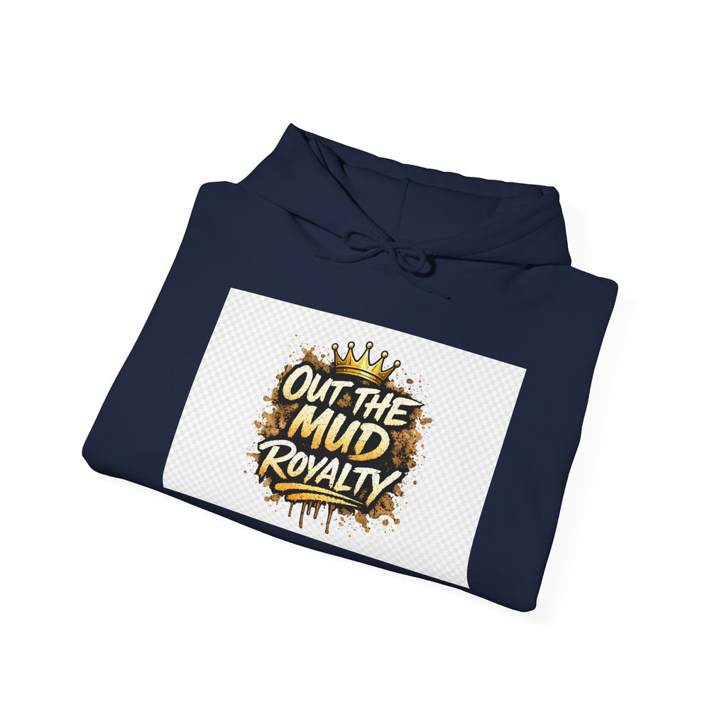 Out The Mud Royalty Hoodie — Motivational Streetwear Pullover