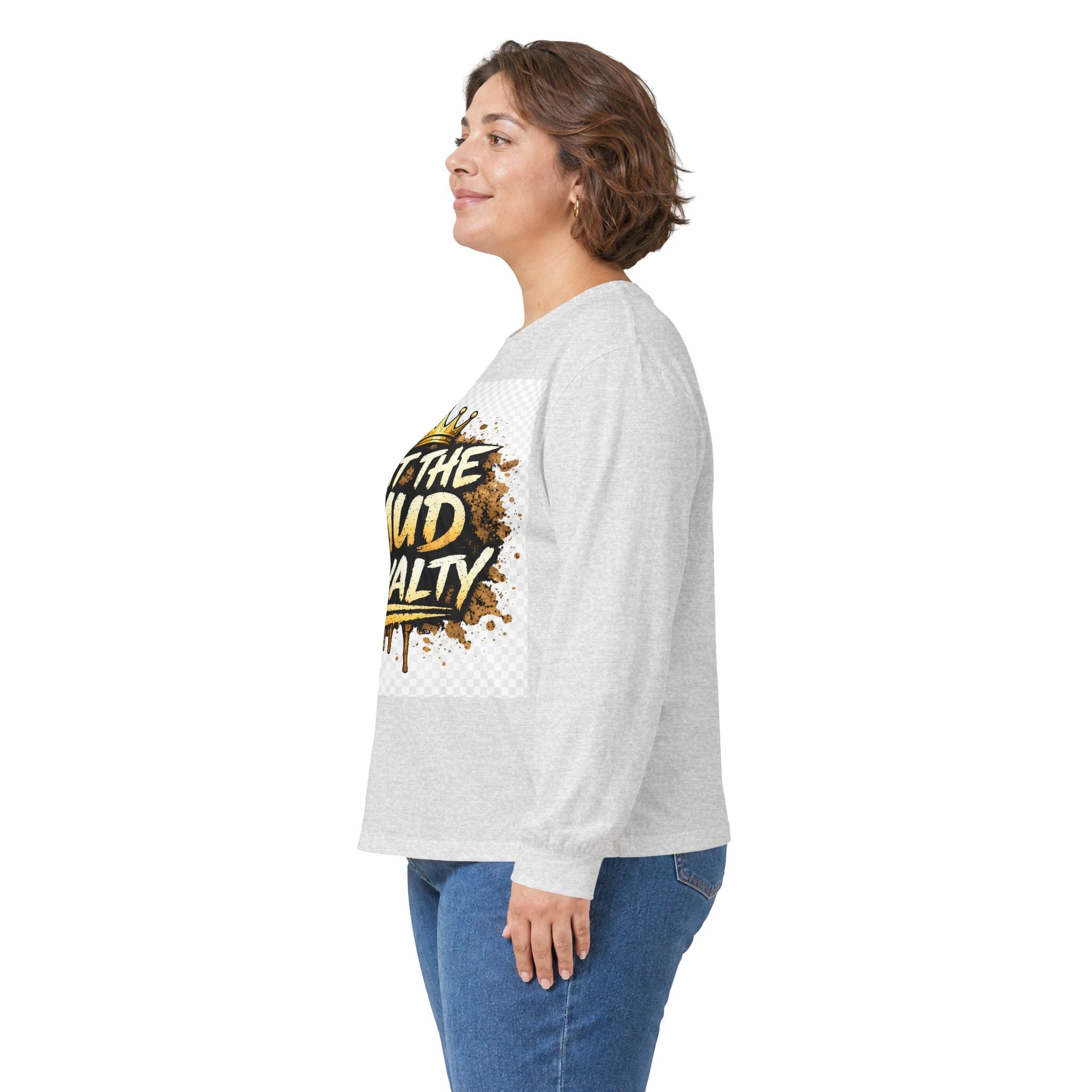 Out The Mud Royalty Long Sleeve Tee
