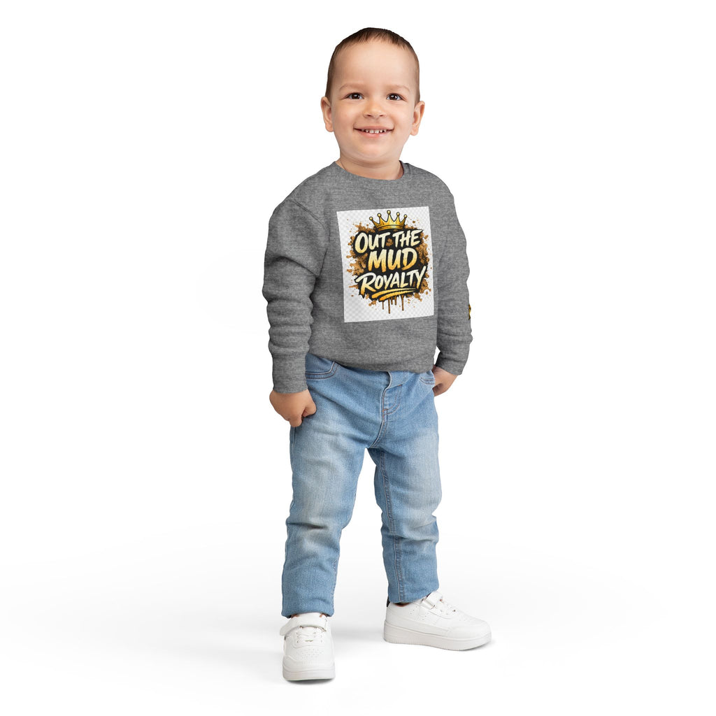 Toddler Sweatshirt - "Out the Mud Royalty" Gold Crown Graphic
