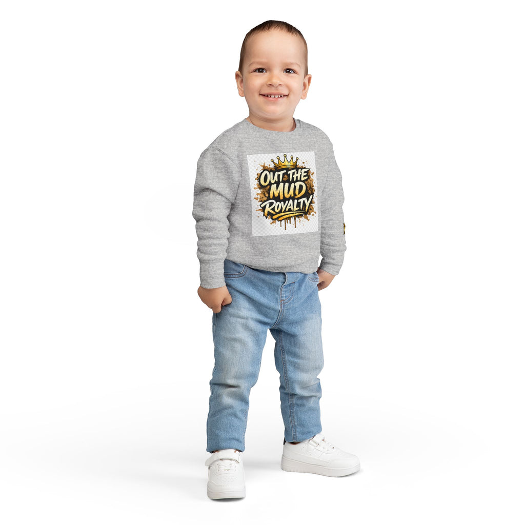 Toddler Sweatshirt - "Out the Mud Royalty" Gold Crown Graphic