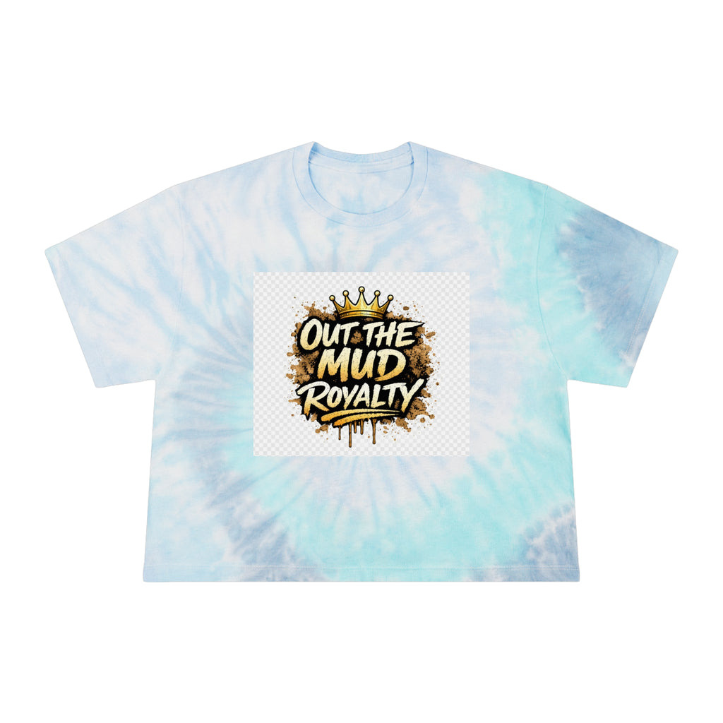 Tie-Dye Crop Tee — "Out The Mud Royalty" Graphic