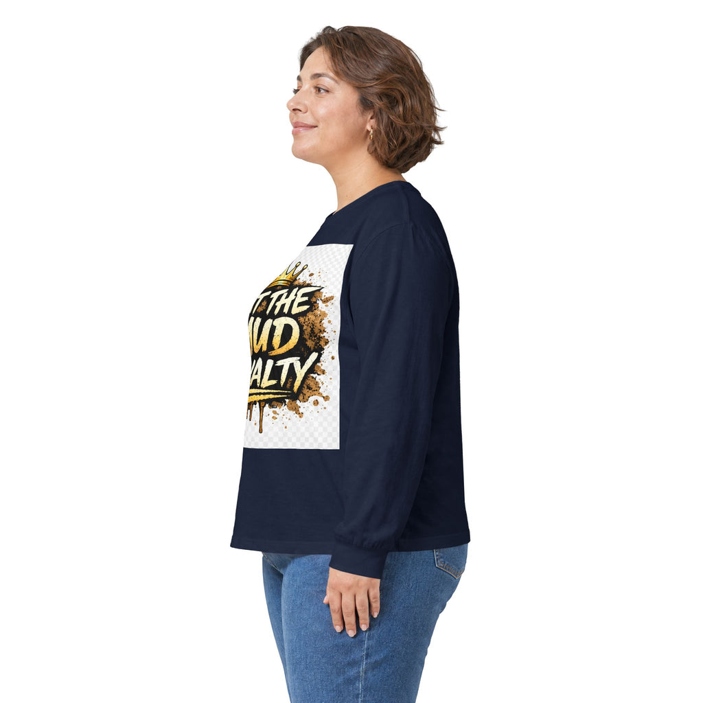 Out The Mud Royalty Long Sleeve Tee