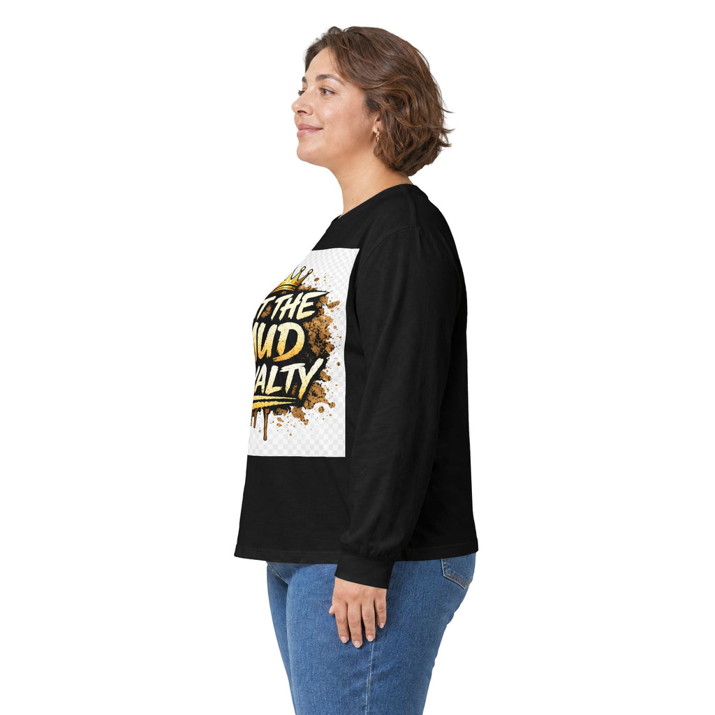 Out The Mud Royalty Long Sleeve Tee