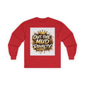 Out The Mud Royalty Long Sleeve Tee