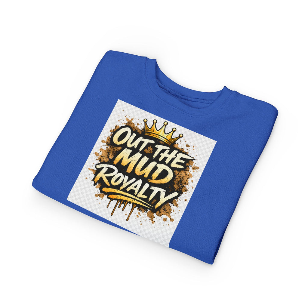 Toddler Sweatshirt - "Out the Mud Royalty" Gold Crown Graphic