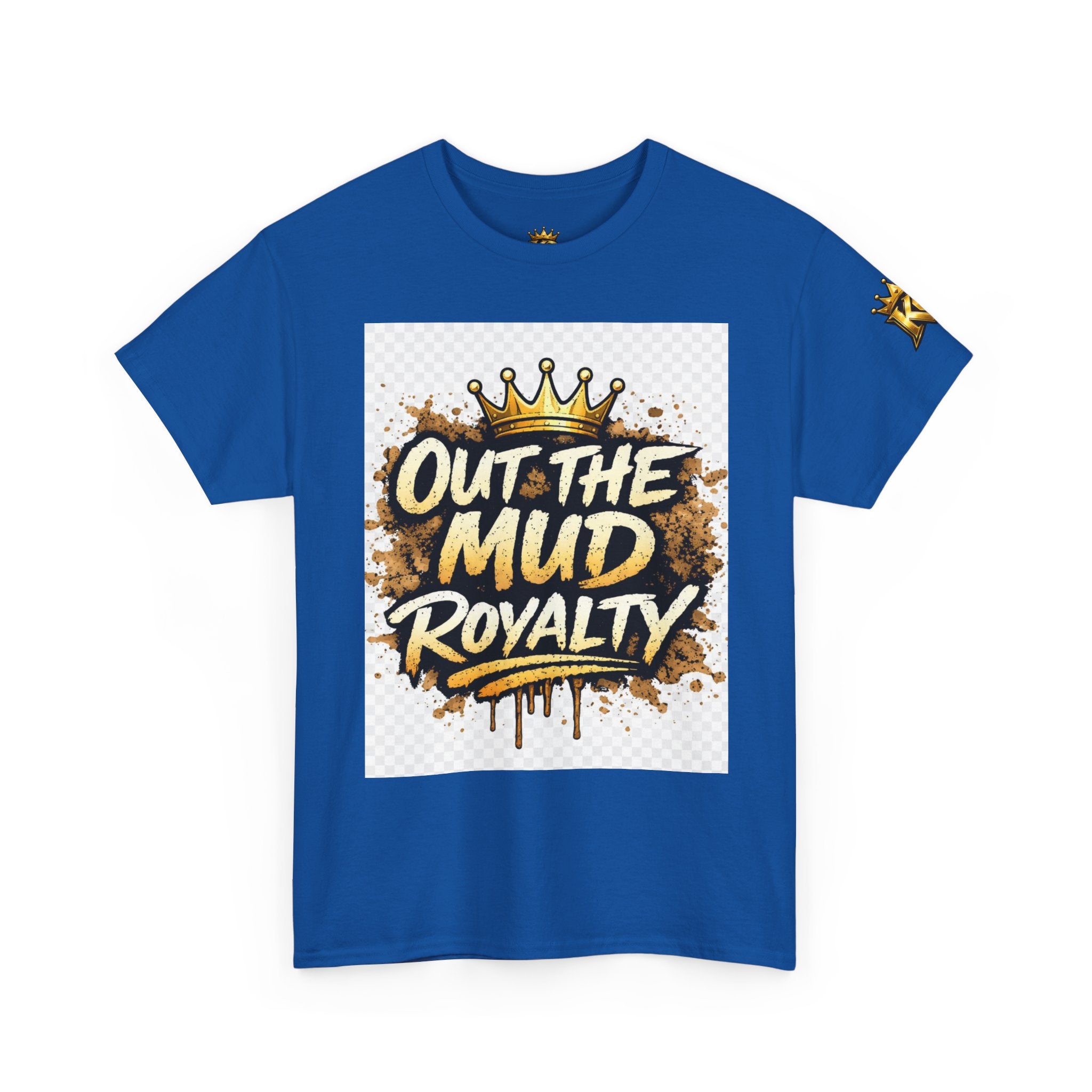 T-Shirt — Out The Mud Royalty Graphic Tee