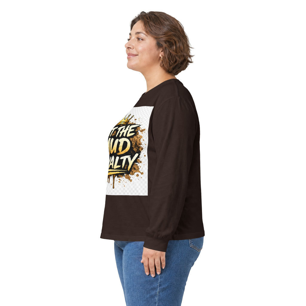 Out The Mud Royalty Long Sleeve Tee