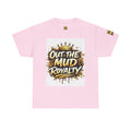 T-Shirt — Out The Mud Royalty Graphic Tee