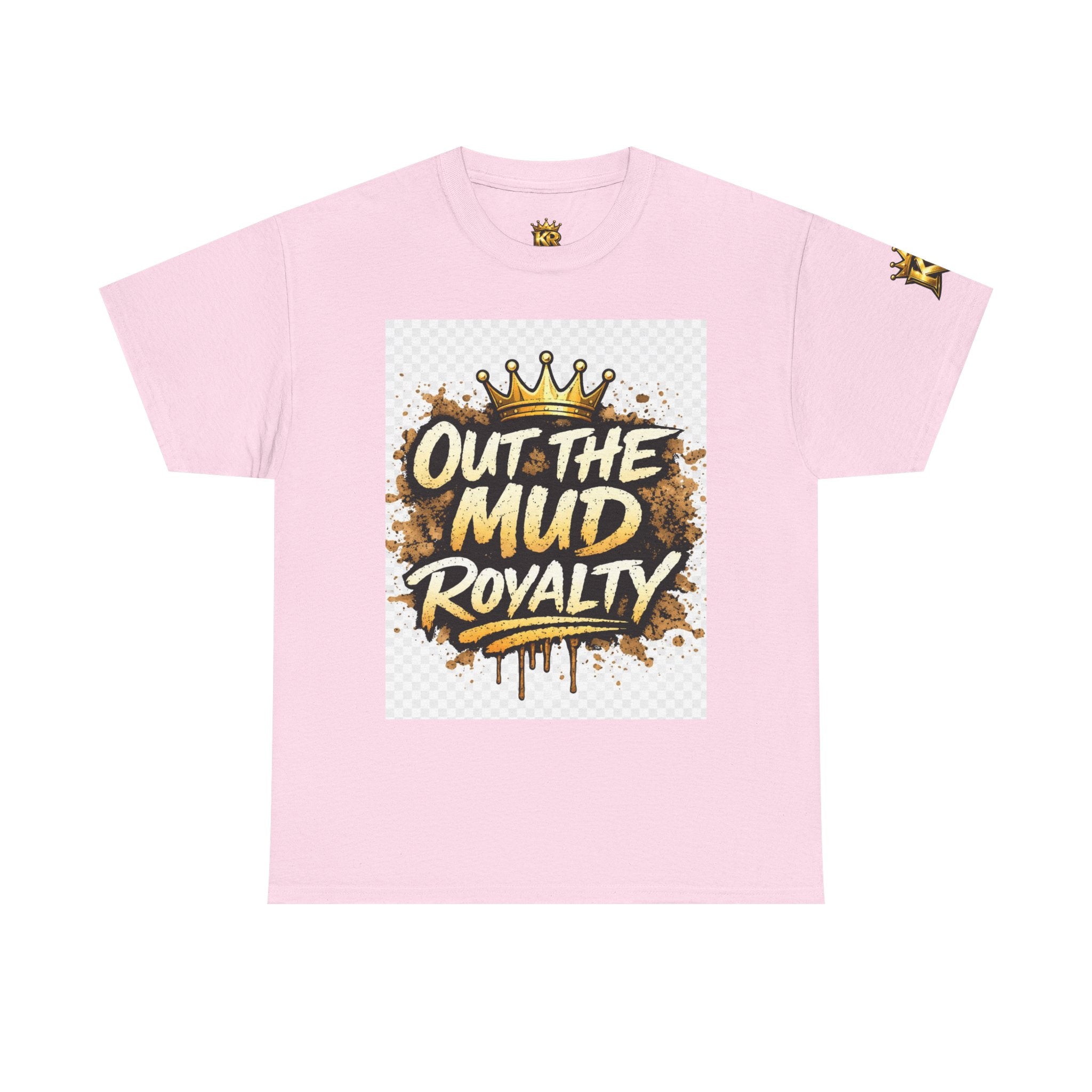 T-Shirt — Out The Mud Royalty Graphic Tee