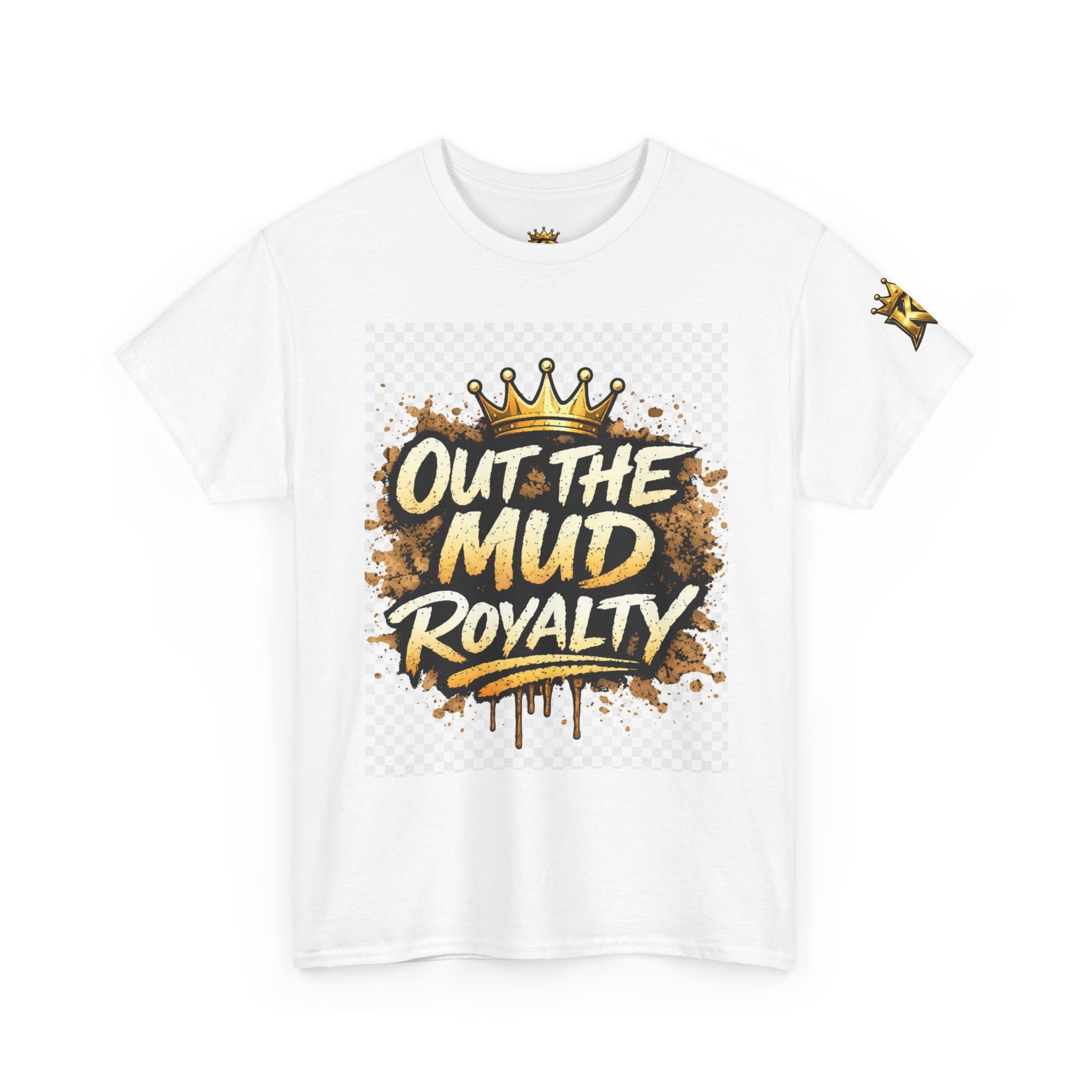 T-Shirt — Out The Mud Royalty Graphic Tee