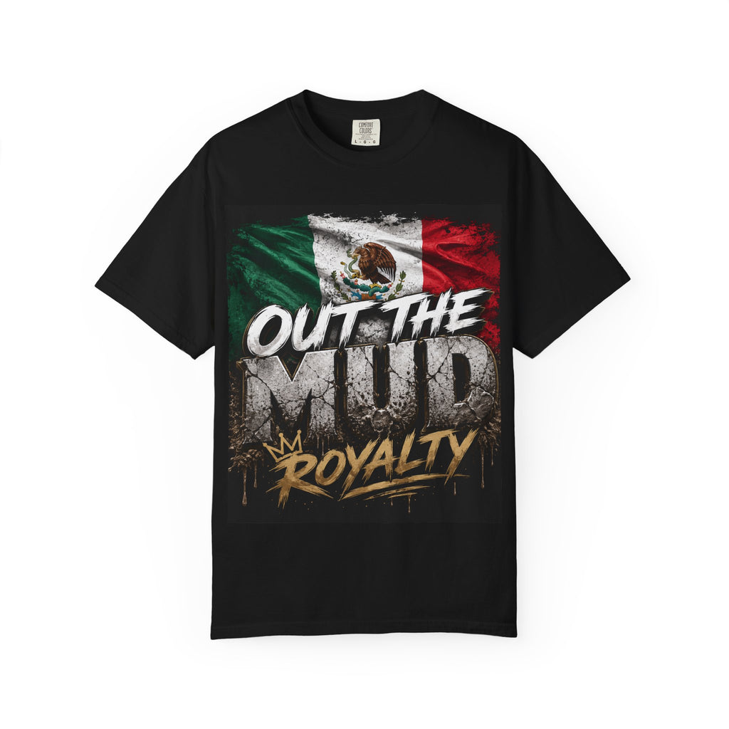 Out The Mud Royalty T-Shirt — Mexican Flag Streetwear Tee