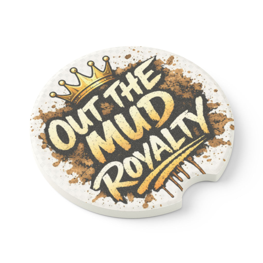 Soapstone Car Coaster — "Out The Mud Royalty" Crowned Mud-Splash Design