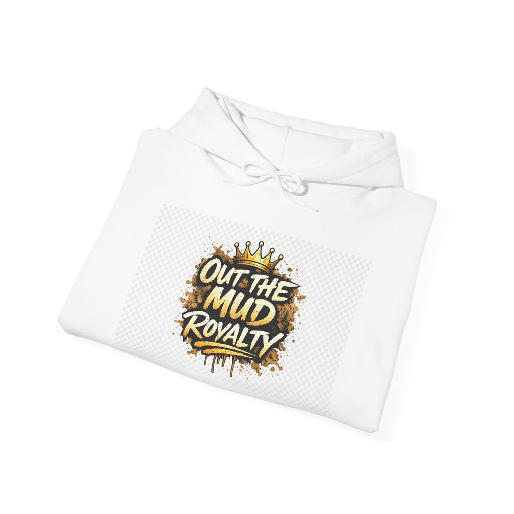 Out The Mud Royalty Hoodie — Motivational Streetwear Pullover
