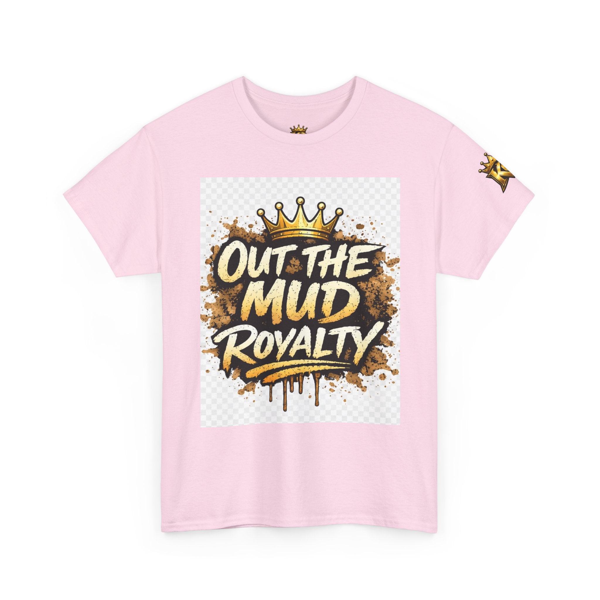 T-Shirt — Out The Mud Royalty Graphic Tee
